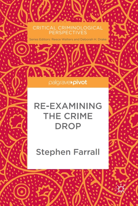 Re-Examining The Crime Drop 