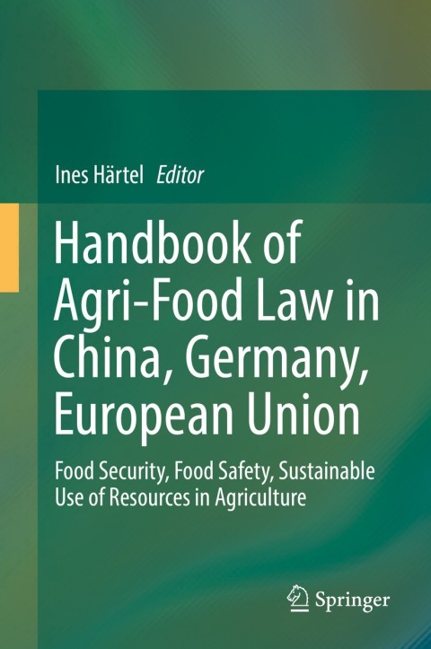 Cover image for book Handbook of Agri-Food Law in China, Germany, European Union