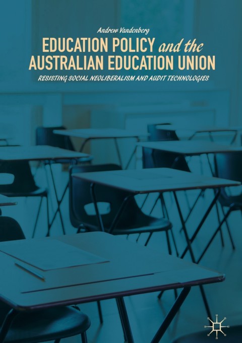 Cover image for book Education Policy and the Australian Education Union