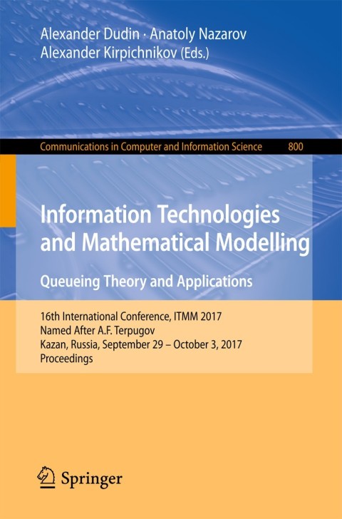 Cover image for book Information Technologies and Mathematical Modelling. Queueing Theory and Applications