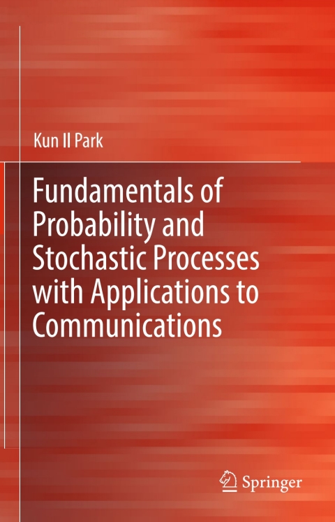 Cover image for book Fundamentals of Probability and Stochastic Processes with Applications to Communications