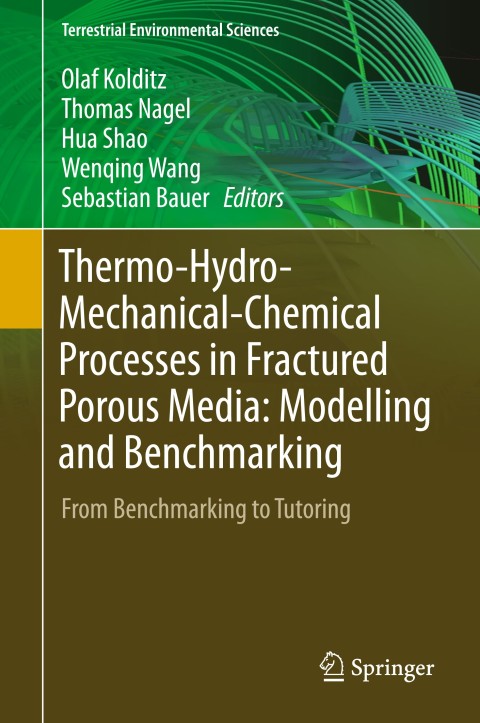 Cover image for book Thermo-Hydro-Mechanical-Chemical Processes in Fractured Porous Media: Modelling and Benchmarking