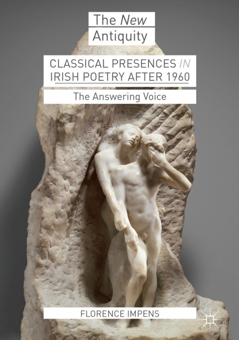 Cover image for book Classical Presences in Irish Poetry after 1960