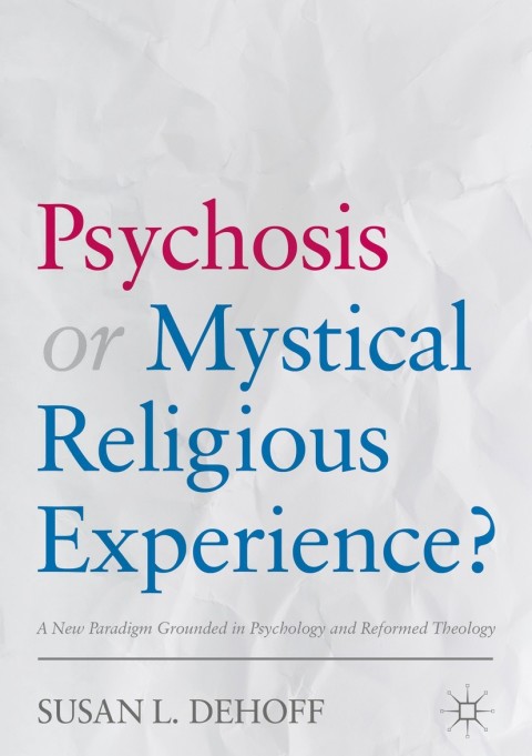 Cover image for book Psychosis or Mystical Religious Experience?