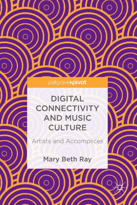 Cover image for book Digital Connectivity and Music Culture