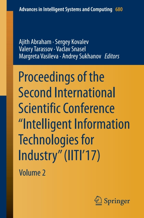 Cover image for book Proceedings of the Second International Scientific Conference “Intelligent Information Technologies for Industry” (IITI’17)