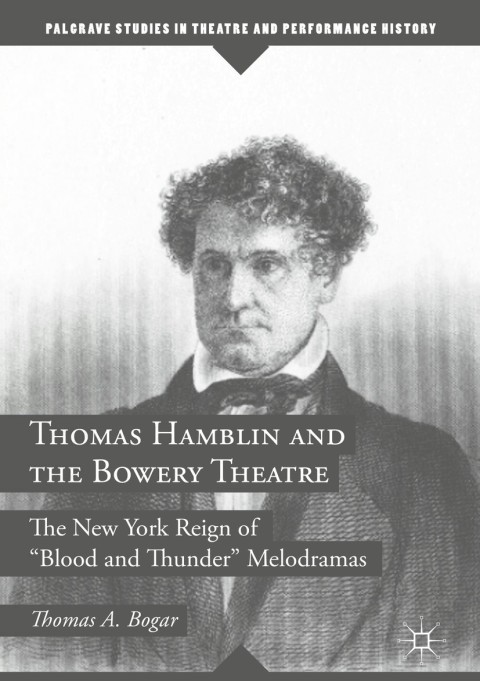 Cover image for book Thomas Hamblin and the Bowery Theatre