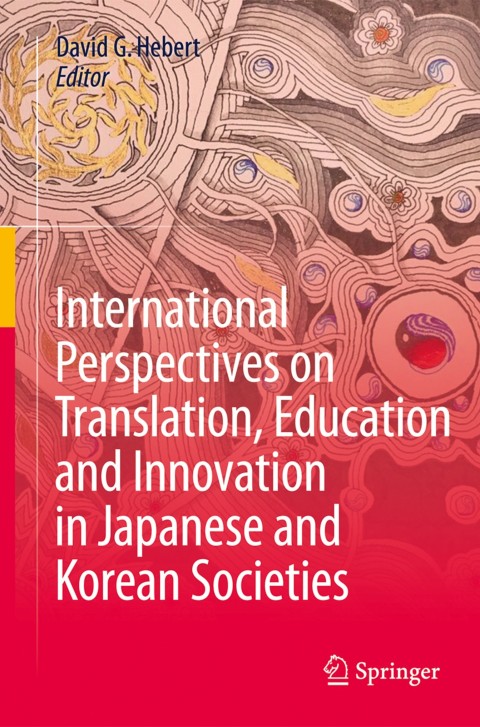 Cover image for book International Perspectives on Translation, Education and Innovation in Japanese and Korean Societies