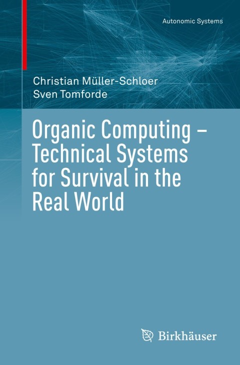 Cover image for book Organic Computing – Technical Systems for Survival in the Real World