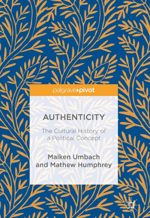 Cover image for book Authenticity: The Cultural History of a Political Concept