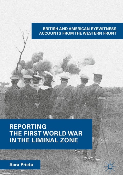 Cover image for book Reporting the First World War in the Liminal Zone