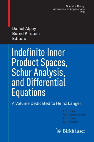Indefinite Inner Product Spaces, Schur Analysis, and Differential Equations