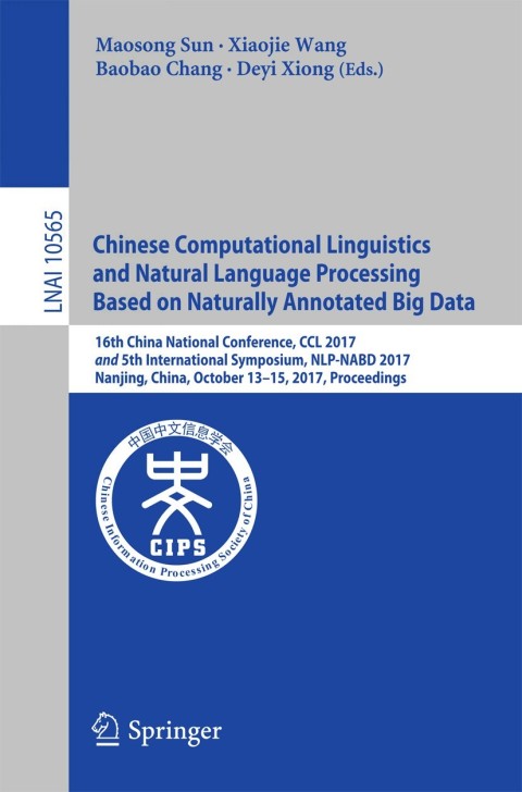 Cover image for book Chinese Computational Linguistics and Natural Language Processing Based on Naturally Annotated Big Data