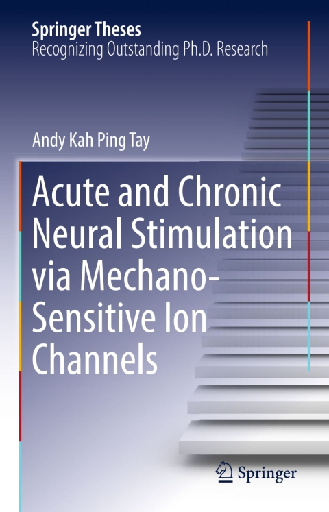 Cover image for book Acute and Chronic Neural Stimulation via Mechano-Sensitive Ion Channels