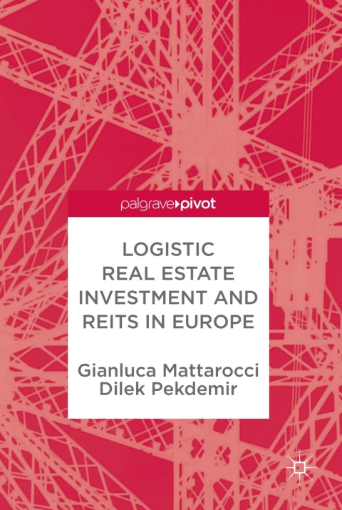 Cover image for book Logistic Real Estate Investment and REITs in Europe