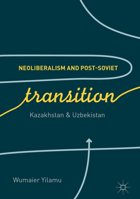 Cover image for book Neoliberalism and Post-Soviet Transition