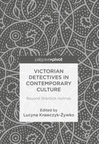 Cover image: Victorian Detectives in Contemporary Culture 9783319693101