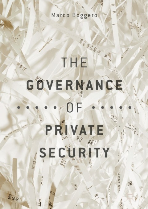 Cover image for book The Governance of Private Security