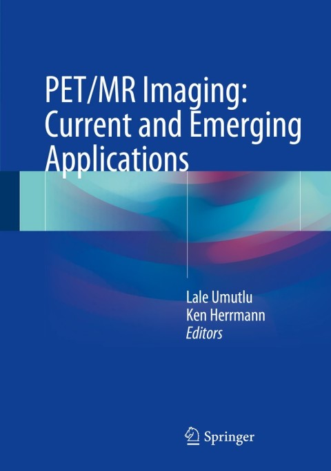 Cover image for book PET/MR Imaging: Current and Emerging Applications