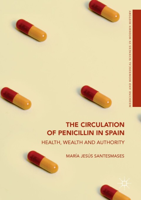 Cover image for book The Circulation of Penicillin in Spain
