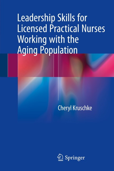 Cover image for book Leadership Skills for Licensed Practical Nurses Working with the Aging Population