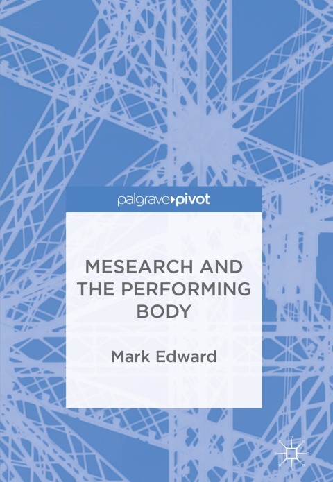 Cover image for book Mesearch and the Performing Body