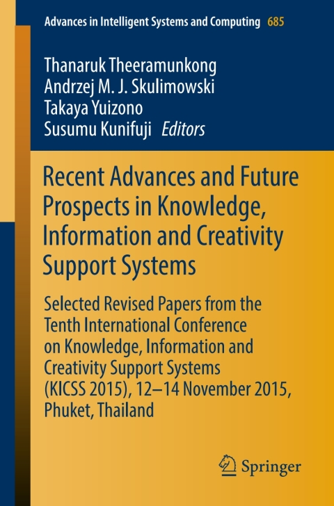 Cover image for book Recent Advances and Future Prospects in Knowledge, Information and Creativity Support Systems