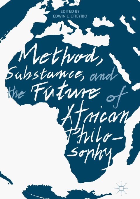 Cover image for book Method, Substance, and the Future of African Philosophy