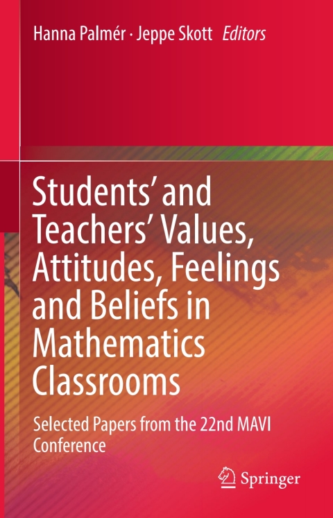 Cover image for book Students' and Teachers' Values, Attitudes, Feelings and Beliefs in Mathematics Classrooms