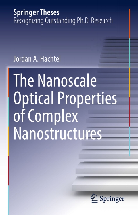 Cover image for book The Nanoscale Optical Properties of Complex Nanostructures