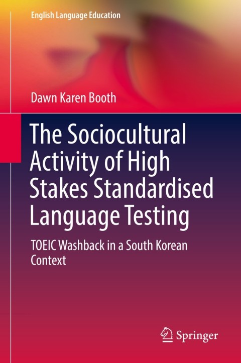 Cover image for book The Sociocultural Activity of High Stakes Standardised Language Testing