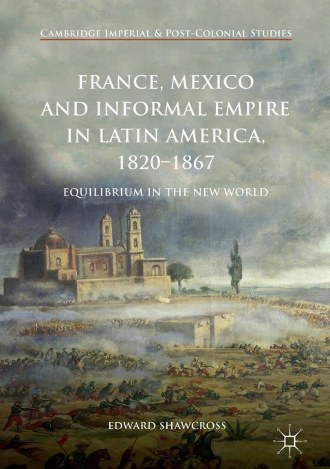 Cover image for book France, Mexico and Informal Empire in Latin America, 1820-1867