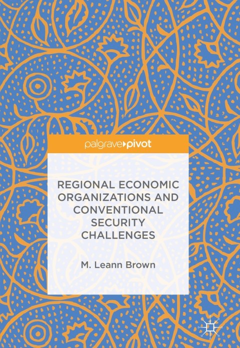 Cover image for book Regional Economic Organizations and Conventional Security Challenges