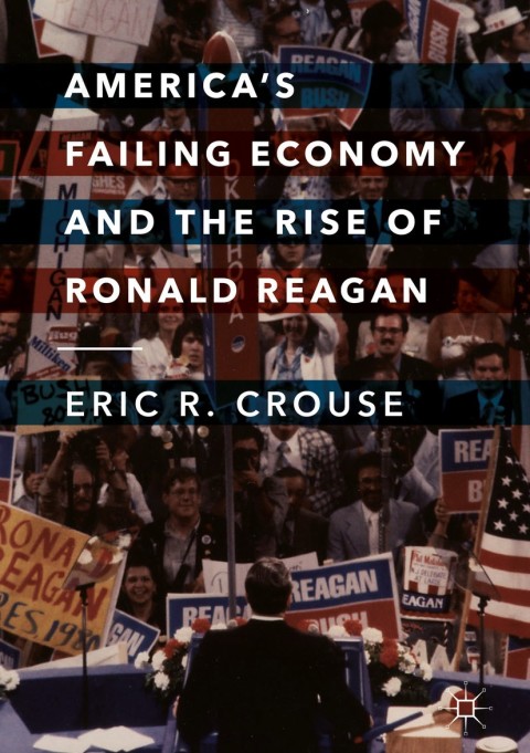 Cover image for book America's Failing Economy and the Rise of Ronald Reagan