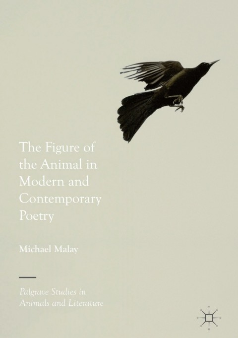 Cover image for book The Figure of the Animal in Modern and Contemporary Poetry