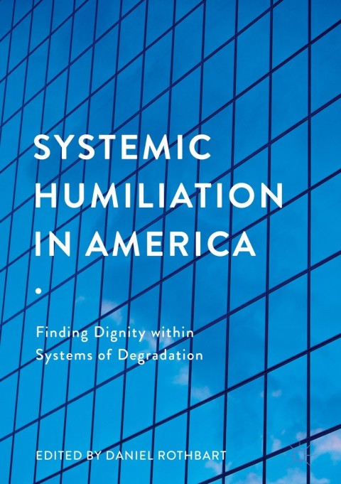 Cover image for book Systemic Humiliation in America