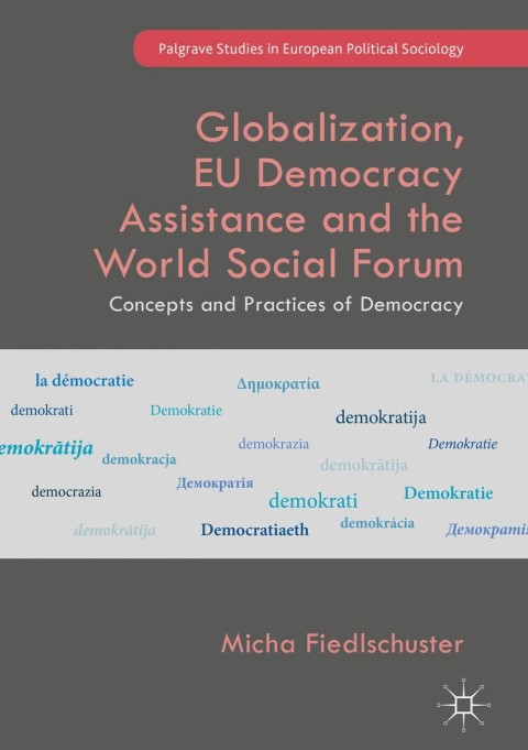 Cover image for book Globalization, EU Democracy Assistance and the World Social Forum