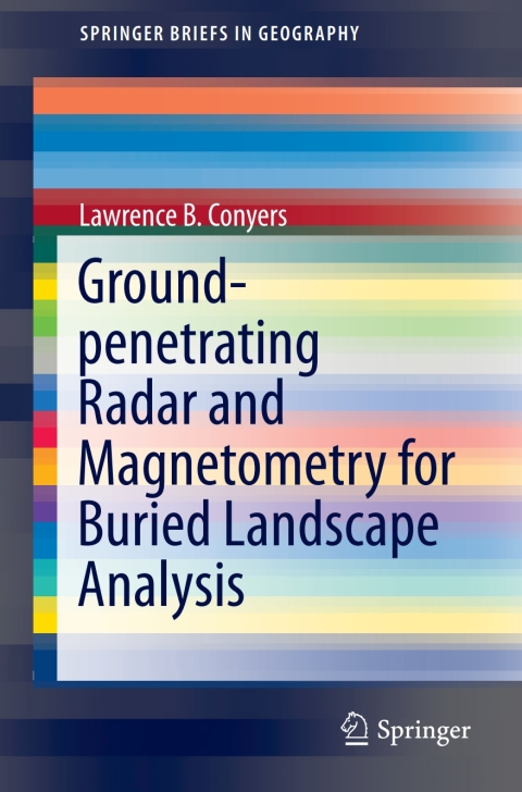 Cover image for book Ground-penetrating Radar and Magnetometry for Buried Landscape Analysis