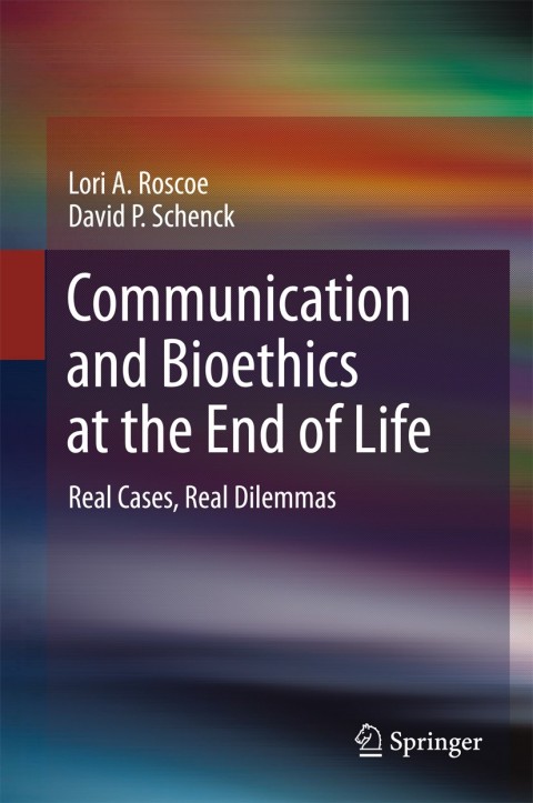 Cover image for book Communication and Bioethics at the End of Life