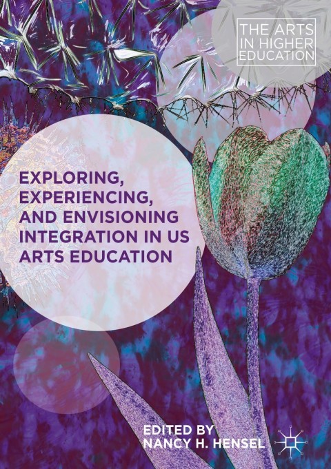 Cover image for book Exploring, Experiencing, and Envisioning Integration in US Arts Education