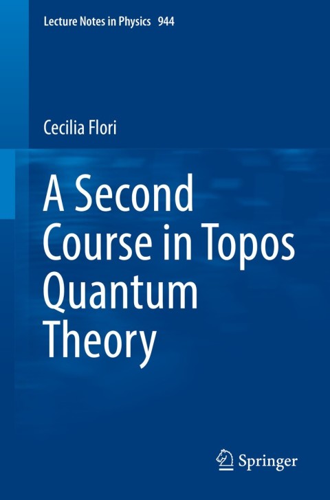 Cover image for book A Second Course in Topos Quantum Theory