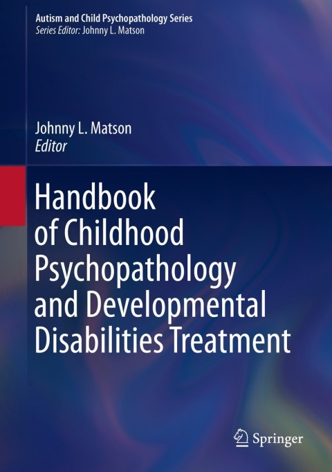 Cover image for book Handbook of Childhood Psychopathology and Developmental Disabilities Treatment