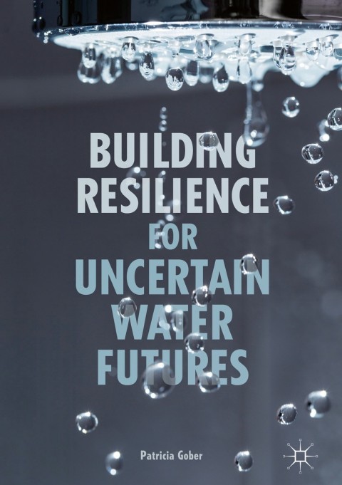 Cover image for book Building Resilience for Uncertain Water Futures