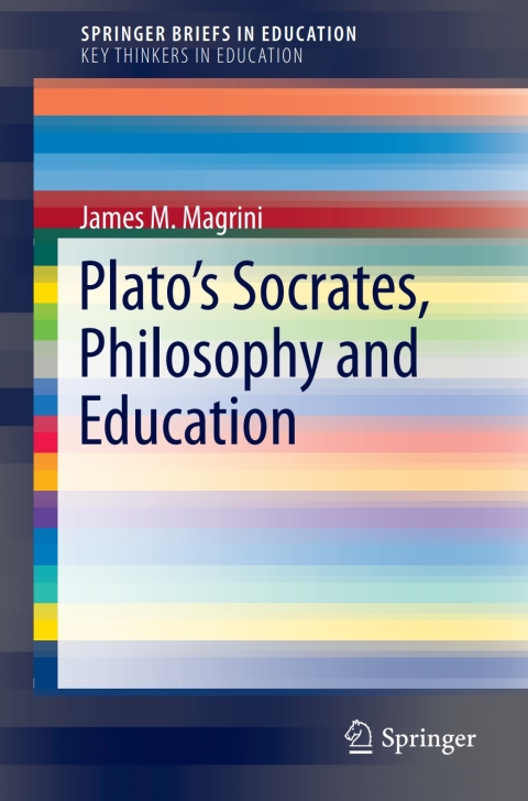 Cover image for book Plato’s Socrates, Philosophy and Education