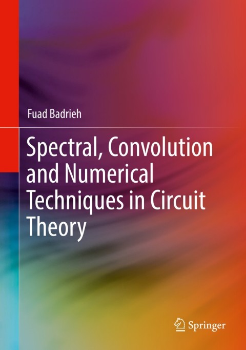 Cover image for book Spectral, Convolution and Numerical Techniques in Circuit Theory