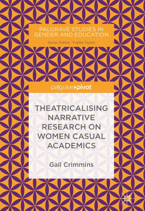 Cover image for book Theatricalising Narrative Research on Women Casual Academics