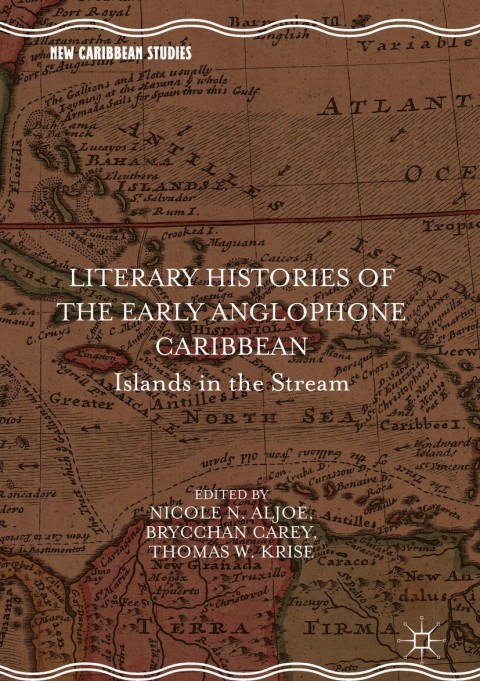 Cover image for book Literary Histories of the Early Anglophone Caribbean