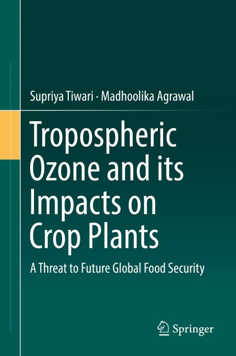 Cover image for book Tropospheric Ozone and its Impacts on Crop Plants