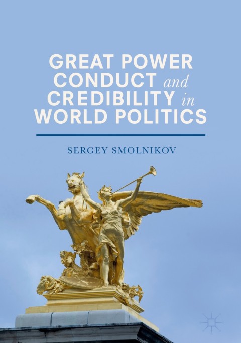 Cover image for book Great Power Conduct and Credibility in World Politics