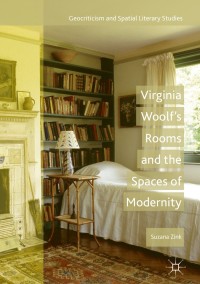 Cover image: Virginia Woolf's Rooms and the Spaces of Modernity 9783319719085